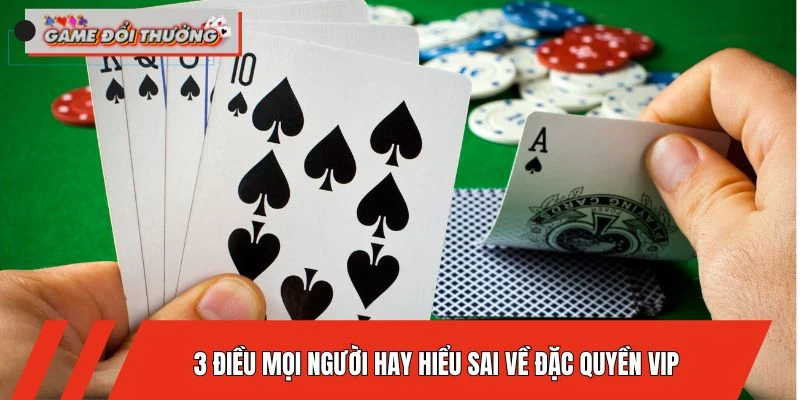 3-dieu-moi-nguoi-hay-hieu-sai-ve-dac-quyen-vip