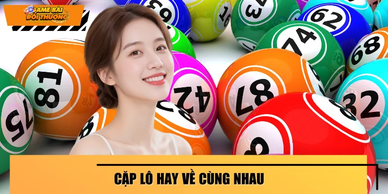 cap-lo-hay-ve-cung-nhau