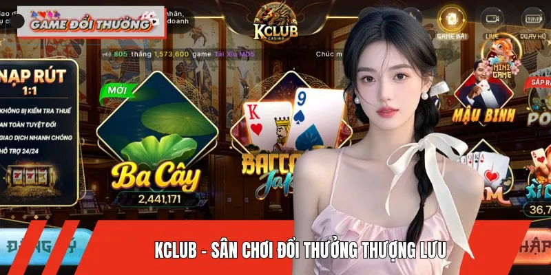 KCLUB là cổng game bài chuyên nghiệp và hiện đại
