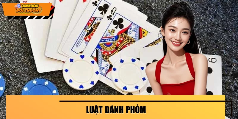 Luật Đánh Phỏm ĐỔI THƯỞNG - Đơn Giản, Dễ Hiểu Cho Người Mới