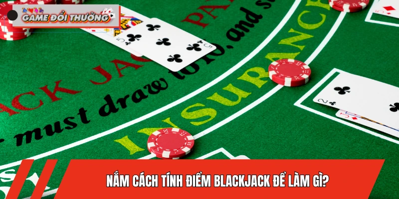 nam-cach-tinh-diem-blackjack-de-lam-gi