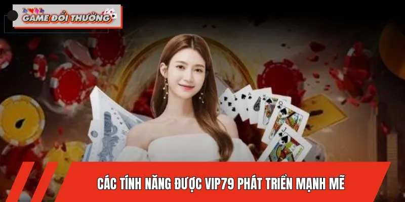 vip79-cac-tinh-nang